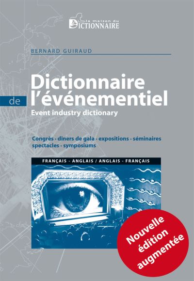 Dictionnaire bilingue de l’événementiel - Bernard Guiraud