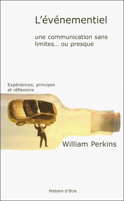 L’événementiel, une communication sans limites… ou presque - William Perkins